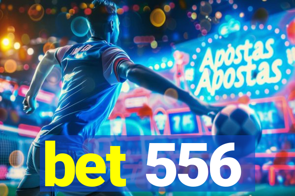 bet 556